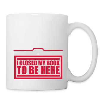 I closed my book - Tasse - Weiß - Rechts