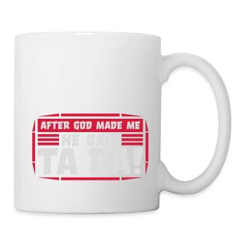 Après que Dieu m’ait fait - Mug blanc - blanc - Droite
