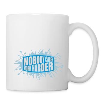 nobody cares work harder - Mug - white - Right