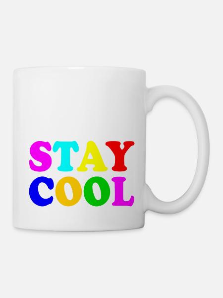 Stay cool - Tasse - Weiß