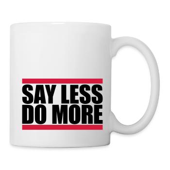 say less do more - Mug - white - Right