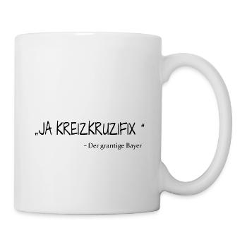 Ja Kreizkruzifix Zitat der grantige Bayer - Tasse - Weiß - Rechts