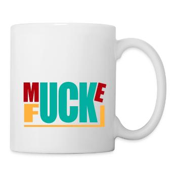 Muckefuck, für Kaffee Genießer! - Tasse - Weiß - Rechts