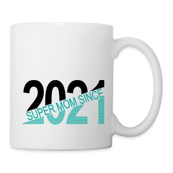 Super Mama seit 2021 - Tasse - Weiß - Rechts