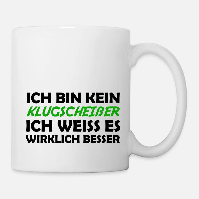 Bin kein klugscheißer - Tasse - Weiß
