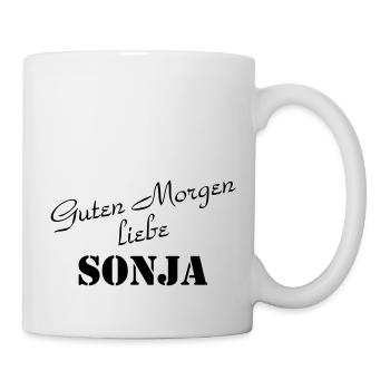 guten Morgen liebe Sonja - Tasse - Weiß - Rechts