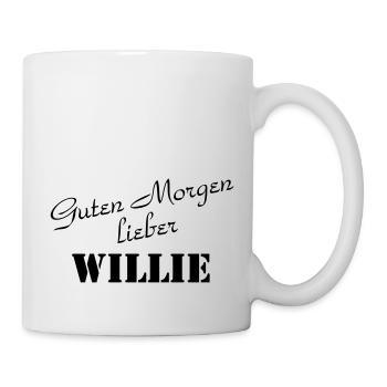 guten Morgen lieber Willie - tolle Geschenksidee - Tasse - Weiß - Rechts