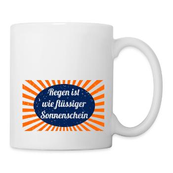 Regen ist wie füssiger Sonnenschein - Tasse - Weiß - Rechts