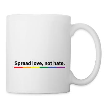 Verbreiten Sie Liebe, nicht Hass - Tasse - Weiß - Rechts