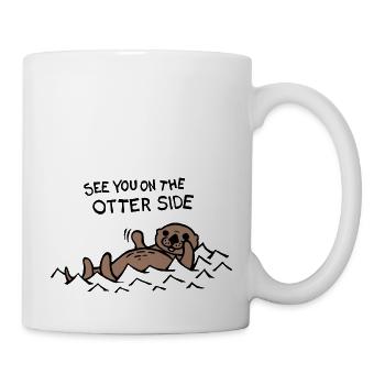 Wir sehen uns auf der Otterseite / auf der anderen Seite - Tasse - Weiß - Rechts