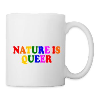 Nature is queer - Tasse - Weiß - Rechts