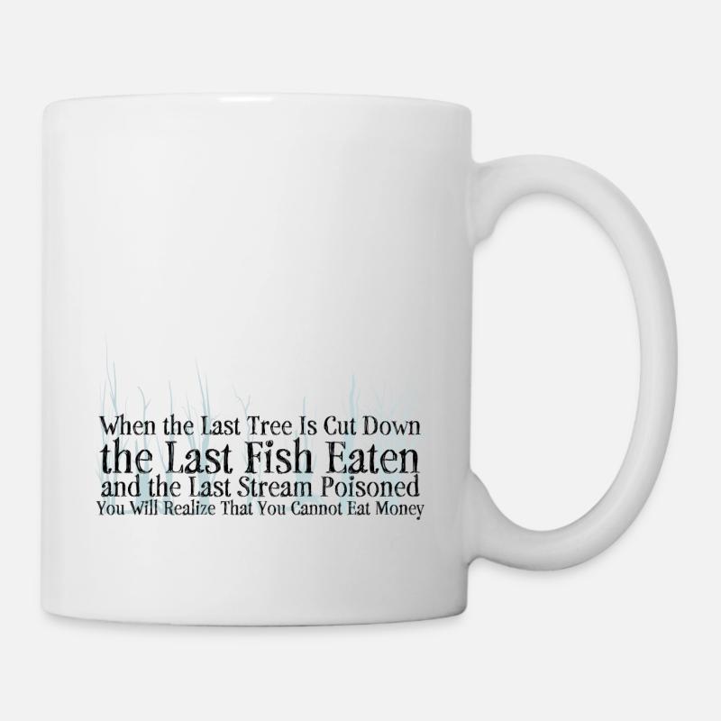 Save the Planet - When the last tree ... - Mug - white