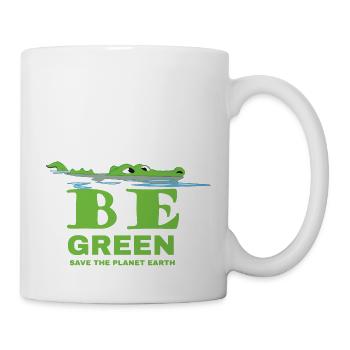 Be green. Save the planet earth. - Tasse - Weiß - Rechts