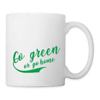 Go green or go home - Tasse - Weiß - Rechts