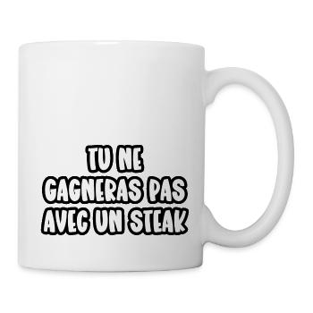 tu ne gagneras pas avec un steak - Mug blanc - blanc - Droite