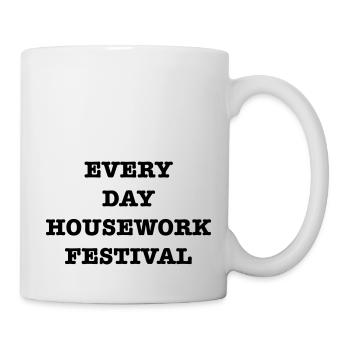 EveryDayHouseworkFest - Mug - white - Right