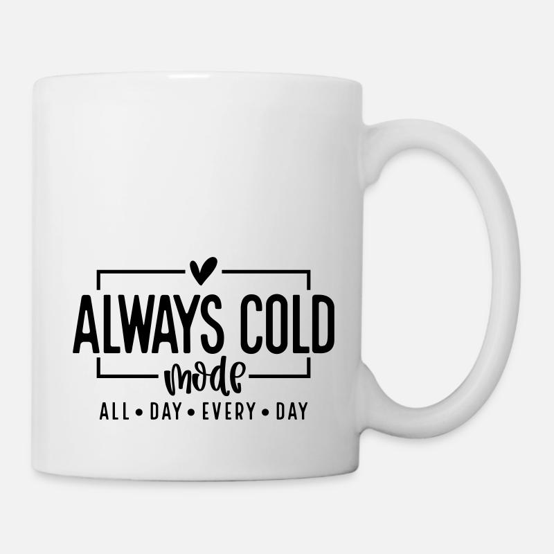 Toujours en mode froid - Mug blanc - blanc