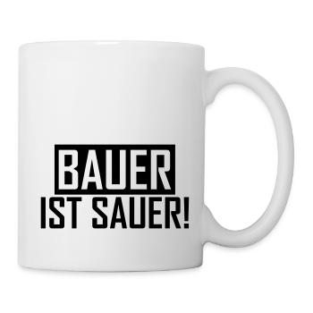Bauer ist sauer Bauernprotest Landwirt Sprüche - Tasse - Weiß - Rechts