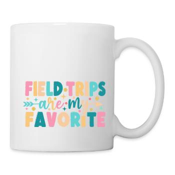 Field Trips Are My Favorite Teacher Students - Mug - white - Right