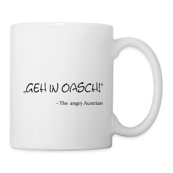Geh in Oasch the angry austrian - Tasse - Weiß - Rechts