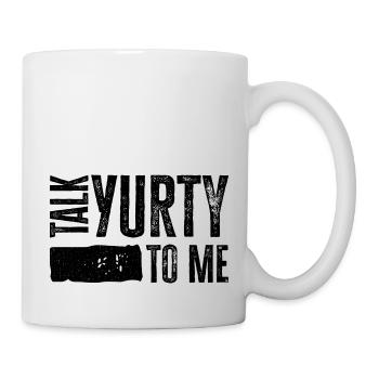 Talk Yurty To Me - Lustiges Zeltliebhaber Geschenk - Tasse - Weiß - Rechts