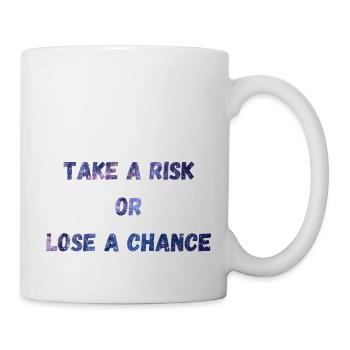 Take a risk or lose a chance - Mug - white - Right
