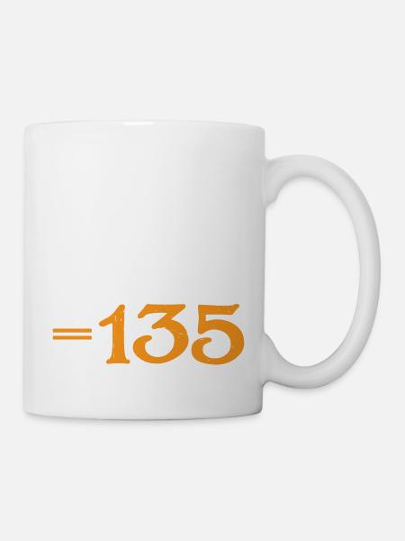 45 + 45 = 135 34 - Tasse - Weiß