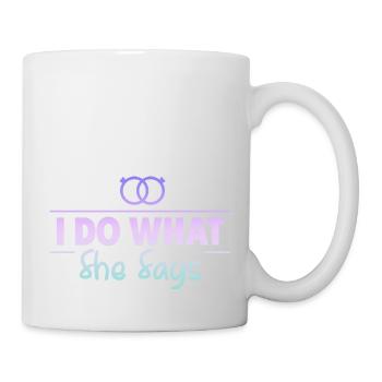Je fais ce qu’elle dit 4 - Mug blanc - blanc - Droite