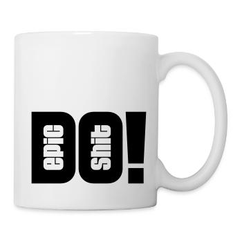 do epic shit - Tasse - Weiß - Rechts