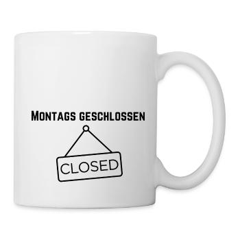 Montags Geschlossen - Tasse - Weiß - Rechts