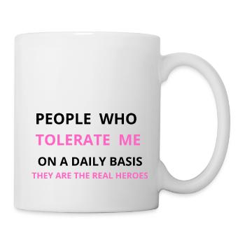 DES PERSONNES QUI ME TOLÈRENT AU QUOTIDIEN - Mug blanc - blanc - Droite