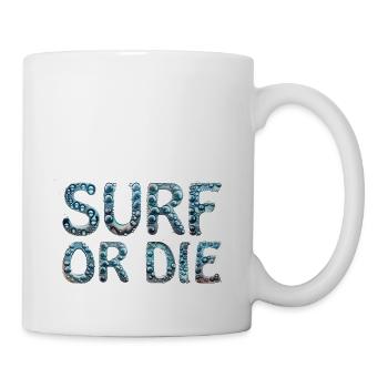Surf Sprüche Englisch - Tasse - Weiß - Rechts