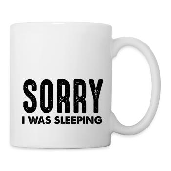 Tut mir leid, dass ich geschlafen habe - Tasse - Weiß - Rechts