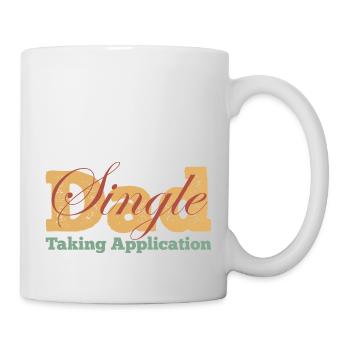 Single Dad taking application funny cool - Tasse - Weiß - Rechts