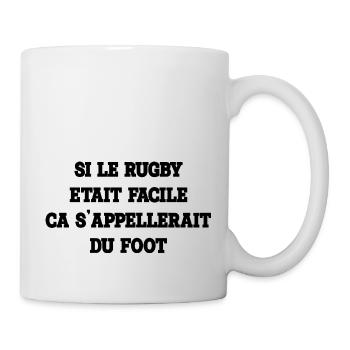 If Rugby Were Easy It Would Be Called Football - Mug - white - Right