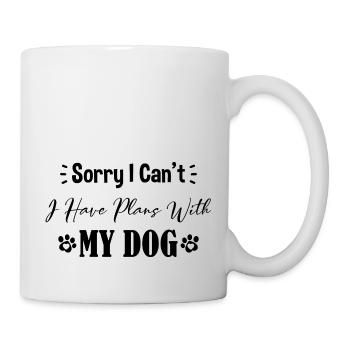 Sorry I Can't I Have Plans With My Dog. - Mug blanc - blanc - Droite