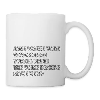 JONE WASTE YORE TOYE MONME YORALL REDIII THE VOICE - Tasse - Weiß - Rechts