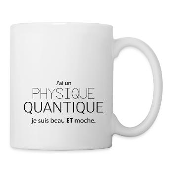 Un physique quantique - Mug blanc - blanc - Droite