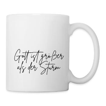 Gott ist größer als der Sturm - Tasse - Weiß - Rechts