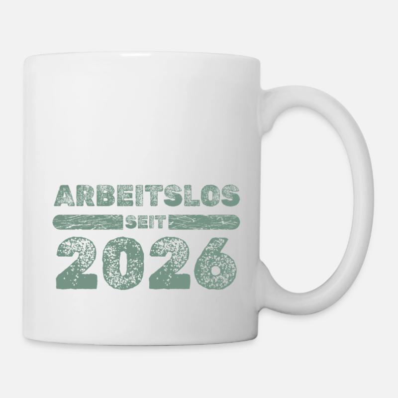 Arbeitslos 2026 - Tasse - Weiß