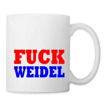 Fuck weidel - Tasse - Weiß - Rechts