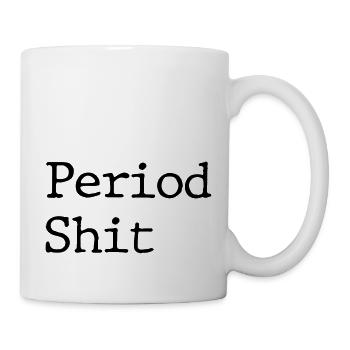 Periodenscheiße - Tasse - Weiß - Rechts