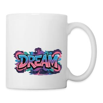 DREAM Graffiti Design voller Farbe und Motivation - Tasse - Weiß - Rechts