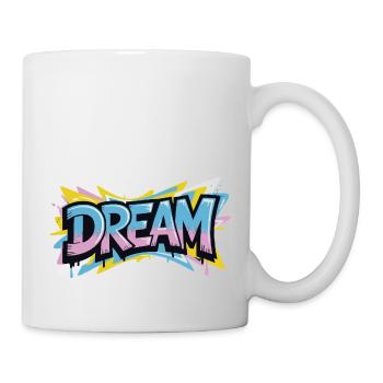 DREAM Graffiti Design voller Farbe und Motivation - Tasse - Weiß - Rechts