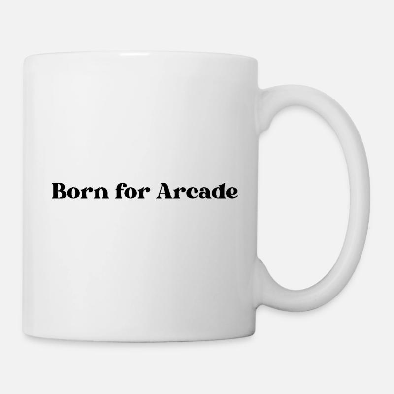 Born for Arcade - Tasse - Weiß