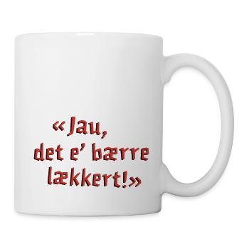 Jau, det e bærre lækkert! - Mug - white - Right
