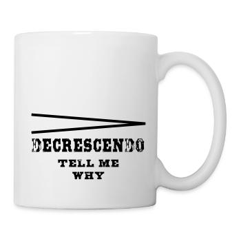 Decrescendo tell my why - Mug - white - Right