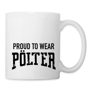 Proud to wear Pölter - Tasse - Weiß - Rechts