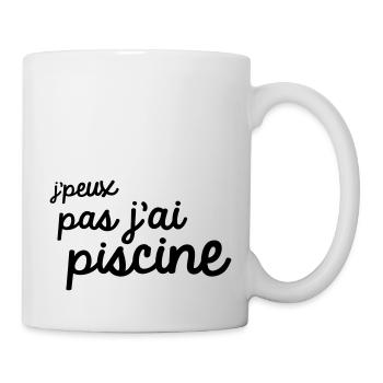 Je peux pas j'ai piscine - Mug blanc - blanc - Droite