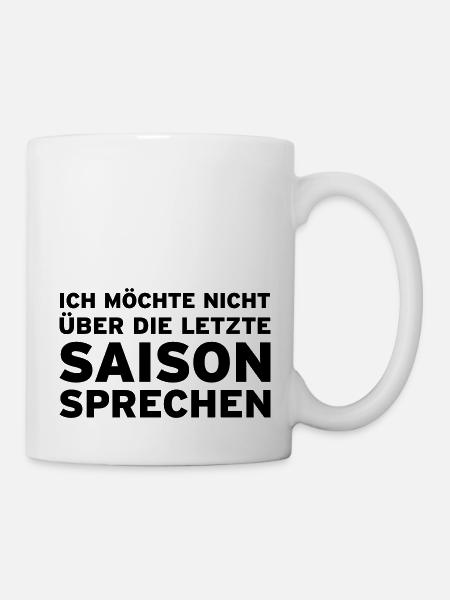 Ich möchte nicht über die letzte Saison sprechen - Tasse - Weiß